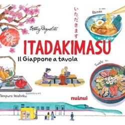 ITADAKIMASU - IL GIAPPONE A TAVOLA REYNOLDS BETTY - Nuinui